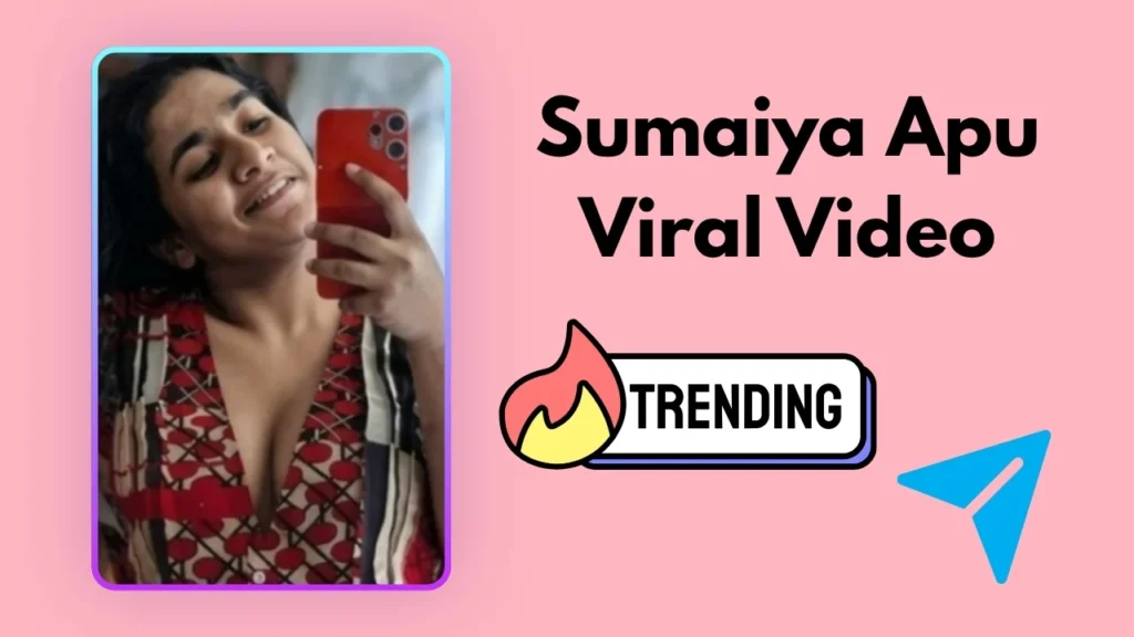 Sumaiya Apu Viral Video